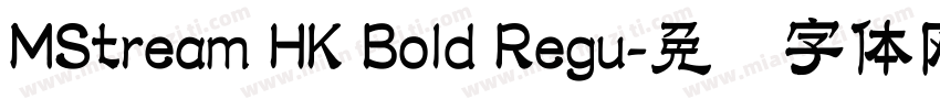 MStream HK Bold Regu字体转换